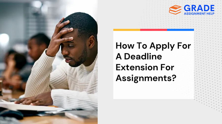How To Apply For A Deadline Extension For Assignments?